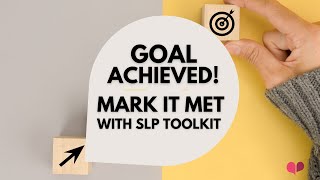 SLP Toolkit Tutorial How to Mark Goals as Met  StepbyStep Guide [upl. by Nosnaj180]