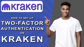 How to set up twofactor authentication on kraken 2024 [upl. by Olraced]