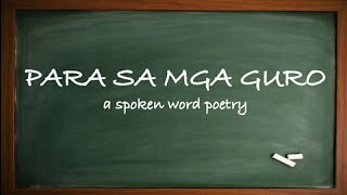 quotPARA SA MGA GUROquot  a tagalog spoken word poetry  Teachers day  Tula  Poem  Captain speaks [upl. by Nevek982]