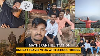 MATHERAN HILL STATION  ONE DAY TRAVEL VLOG WITH SCHOOL FRIENDS  MATHERAN VLOG 2024  vlog [upl. by Ahsenra]