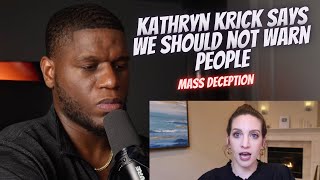 Kathryn Krick says we shouldnt warn or expose MAJOR DECEPTION KathrynKrick [upl. by Atidnan885]