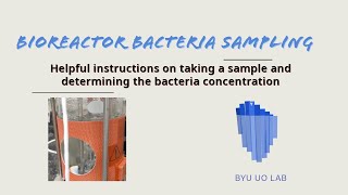 Bioreactor Bacteria Sampling [upl. by Tiemroth714]