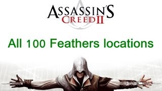 quotAssassins Creed 2quot All 100 feathers locations [upl. by Anonyw92]