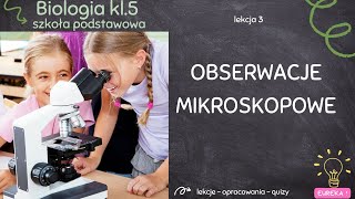 Biologia klasa 5  lekcja 3  Obserwacje mikroskopowe [upl. by Emlynne]