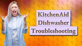 What is the most common problem with a KitchenAid dishwasher [upl. by Orlov226]