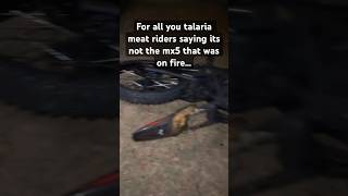 Proof the talaria mx5 caught fire [upl. by Eetnahs689]