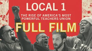 Local 1 The Rise of Americas Most Powerful Teachers Union Full Film [upl. by Nnylsoj]