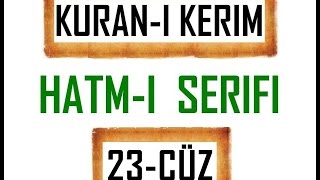 Kuran 23 CÜZ Kuran Kerim Hatmi Şerif Hatim arapça türkçe mukabele Quran muslim islam [upl. by Yanat636]