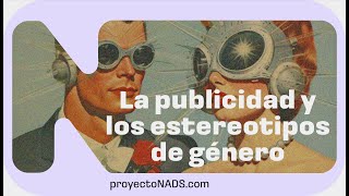 La publicidad y los estereotipos de género [upl. by Avot941]