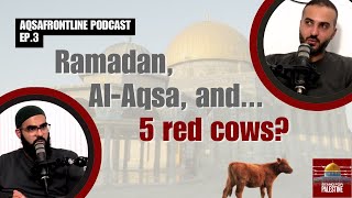 EP3 Ramadan AlAqsa and 5 Red Cows [upl. by Magnolia419]