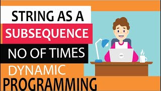 Number of times a string occurs as a subsequence in a given string  Dynamic Programming [upl. by Neron]