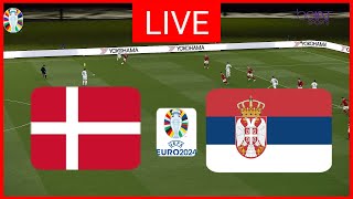 🔴Direkte  Danmark vs Serbien  EURO 2024  Live kamp i dag [upl. by Delainey]