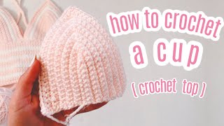 How to Crochet a Cup  Crochet Top [upl. by Llamaj905]