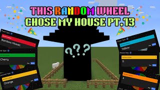 I Let This Random Wheel Choose My Minecraft House Pt13 [upl. by Aicertal]