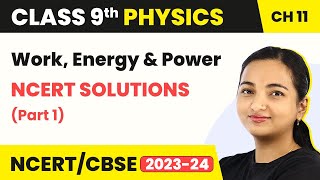 Class 9 Physics Chapter 11  Work Energy and Power  NCERT Solutions Part 1 [upl. by Gabie893]