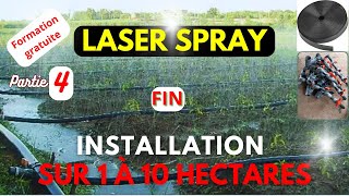 PARTIE 4 Comment Installer son Propre Système dIrrigation LASER SPRAY [upl. by Ojoj804]