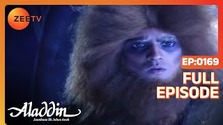 Aladdin Jaanbaaz Ek Jalwe Anek  Ep169  क्या हुआ Aladdin को  Full Episode  ZEE TV [upl. by Atekahs]