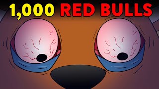 What If You Drank 1000 Red Bulls [upl. by Dnallor]