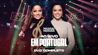 Maiara e Maraisa  DVD Completo Ao Vivo em Portugal [upl. by Spalding417]