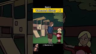 Talented sister  horror storyytshorts horrorstory [upl. by Frentz]