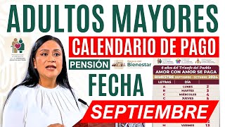 🔔📅 CALENDARIO y FECHA de PAGO Pensión Adultos Mayores SEPTIEMBRE 2024🗓️🔔 [upl. by Gaskins]