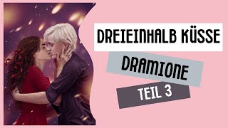 Dreieinhalb Küsse  ˘ ³˘♥ Dramione FF ♥ Teil 3 [upl. by Mcwilliams]