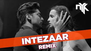 Intezaar DJ NYK Remix  Mithoon ft Arijit Singh amp Asees Kaur  Gurmeet Sanaya  VYRL Originals [upl. by Anitsirhk987]