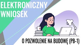 JAK WYPEŁNIĆ ELEKTRONICZNIE WNIOSEK O POZWOLENIE NA BUDOWĘ ORAZ OŚWIADCZENIE  E  BUDOWNICTWO [upl. by Flowers]