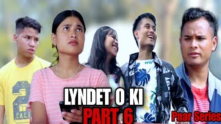 LYNDET O KI  PART 6 Pnar Series • Nam Special Production [upl. by Neehsar]