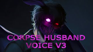 Corpse Husband Voice V3  Subliminal amp Binaural  Energy Charged [upl. by Ahsenrad]