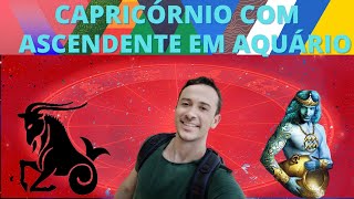 CAPRICÓRNIO COM ASCENDENTE EM AQUÁRIO [upl. by Reseta984]