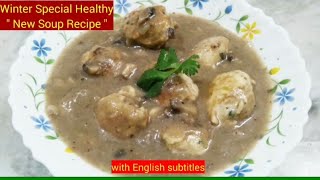 Bengali Chicken Mushroom Soup Recipes  চিকেন মাশরুম স‍্যুপ  Easy Chicken Meatball Mushroom Soup [upl. by Yerggoeg]