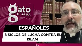 Los españoles somos los más europeos 8 siglos de lucha contra el Islam para seguir siéndolo [upl. by Elisa183]