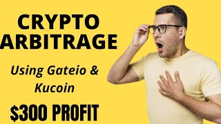 Crypto Arbitrage using GateioKucoin  300 Profit [upl. by Irec978]