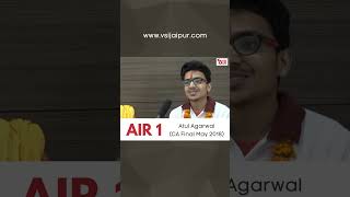 How Atul Agarwal Got AIR 1 in CA Final May 2018  VSI Jaipur [upl. by Garneau]