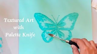 Create a Beautiful Butterfly  Textured Acrylic Painting with Palette Knife [upl. by Atalanta946]