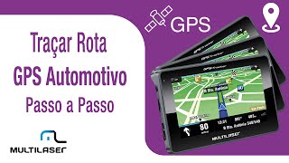 Como traçar rota no GPS  Multilaser [upl. by Anileba]