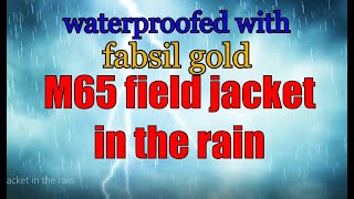 M65 jacket waterproof test  treated with fabsil [upl. by Kcirdled]