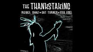 Rebel Diaz  The Thankstaking feat Gat Turner amp Viva Fidel [upl. by Sig785]