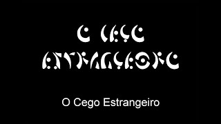 O cego estrangeiro [upl. by Nairda]