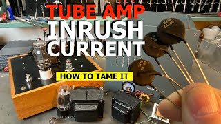 Dealing with tube amplifier inrush current  Thermistor install  Before and after [upl. by Coffee]