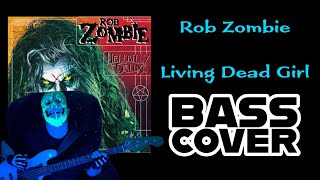 Rob Zombie  Living Dead Girl Bass Cover [upl. by Hilda]