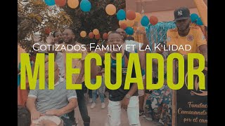 Cotizados Family Abi Abreu  Mi Ecuador Official Video [upl. by Ardeahp]