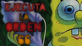 Bob esponja ejecuta la orden 66 [upl. by Ridinger]