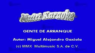 Gente De Arranque  Multikaraoke ► Éxito De Voz De Mando [upl. by Kimball]