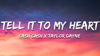 Cash Cash Taylor Dayne  Tell It To My Heart Lyrics [upl. by Morgan]