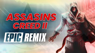 Assassins Creed  Ezios Family  EPIC REMIX [upl. by Chaffinch]