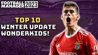 FM23 TOP 10 WINTER UPDATE WONDERKIDS  Football Manager 2023 [upl. by Atirihs526]