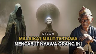 Kisah Malaikat Izrail Tertawa Saat Mencabut Nyawa Orang Ini  Sejarah Islam [upl. by Nospmis365]