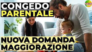 CONGEDO PARENTALE INPS 2024👨‍👩‍👦 Nuova DOMANDA online e MAGGIORAZIONE [upl. by Anaer]